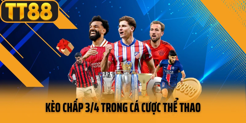 Kèo chấp  3/4 trong cá cược thể thao